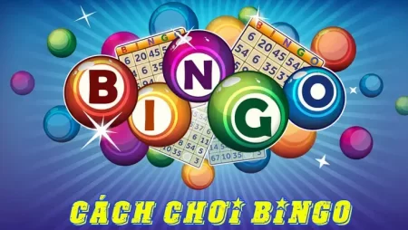 Hướng dẫn cách chơi Bingo trực tuyến đơn giản và dễ dàng